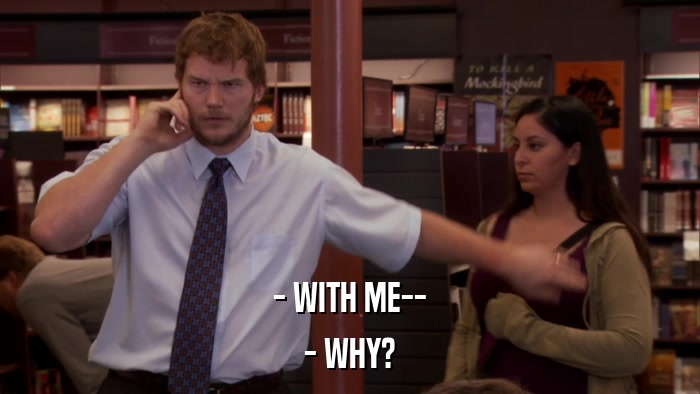 - WITH ME-- - WHY? 
