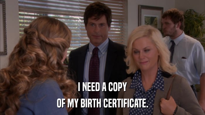 I NEED A COPY OF MY BIRTH CERTIFICATE. 
