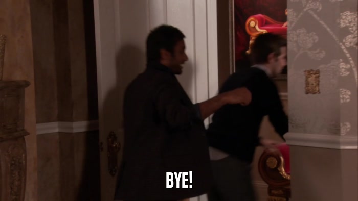 BYE!  
