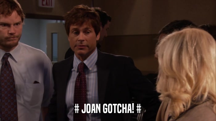 # JOAN GOTCHA! #  