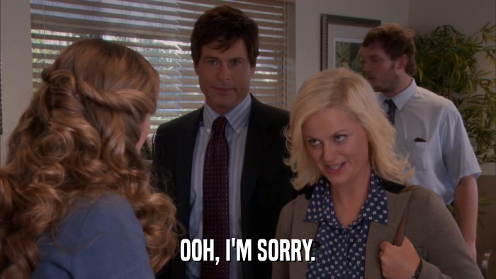 OOH, I'M SORRY.  