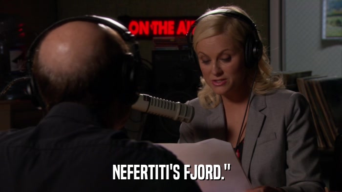 NEFERTITI'S FJORD.