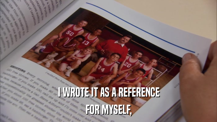 I WROTE IT AS A REFERENCE FOR MYSELF, 