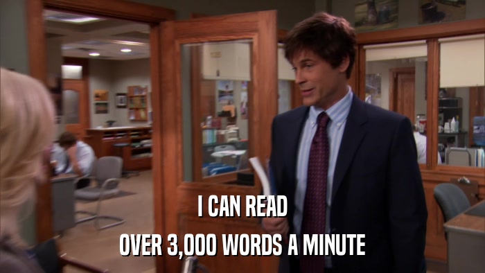 I CAN READ OVER 3,000 WORDS A MINUTE 