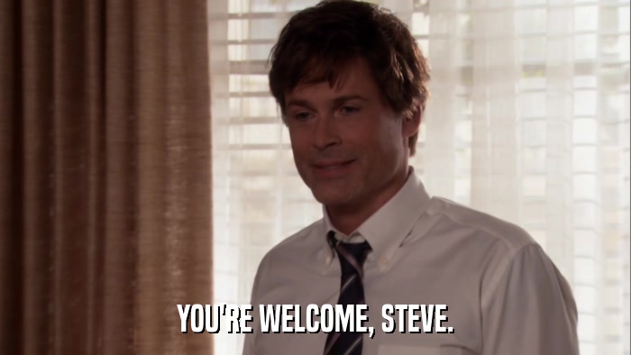 YOU'RE WELCOME, STEVE.  