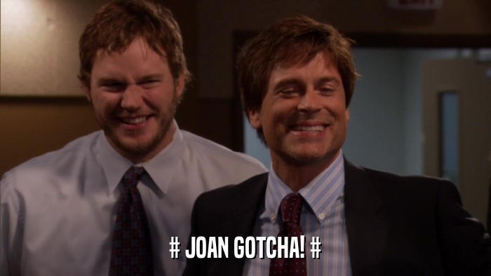 # JOAN GOTCHA! #  
