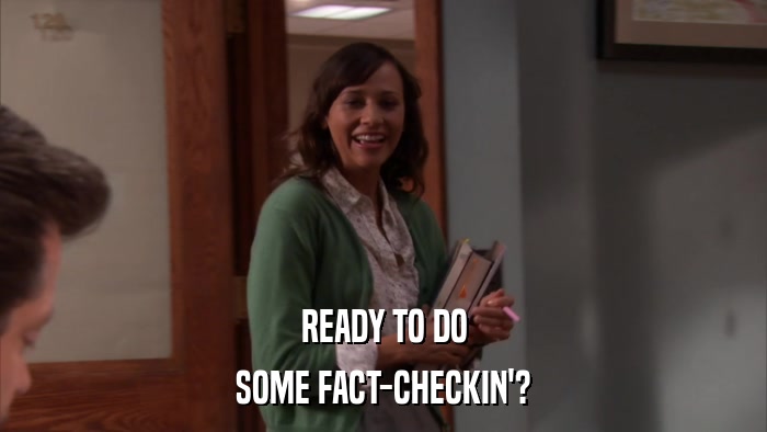 READY TO DO SOME FACT-CHECKIN'? 