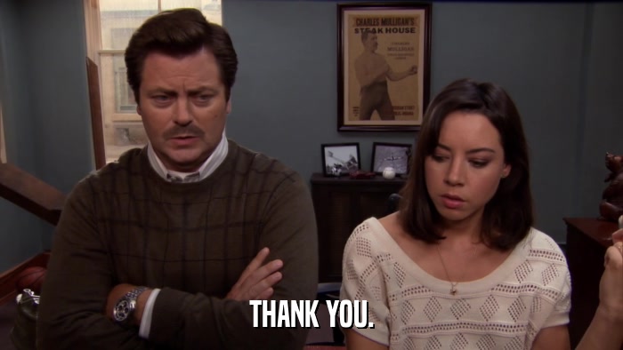 THANK YOU.  