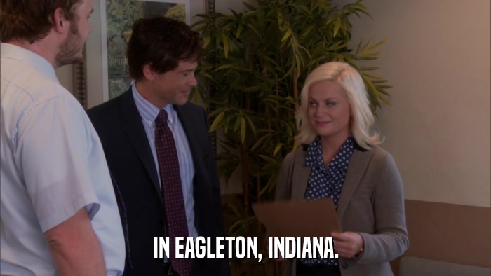 IN EAGLETON, INDIANA.  