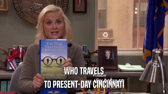 WHO TRAVELS TO PRESENT-DAY CINCINNATI 