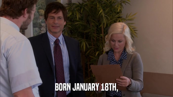 BORN JANUARY 18TH,  