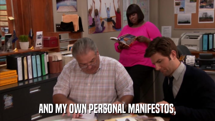 AND MY OWN PERSONAL MANIFESTOS,  