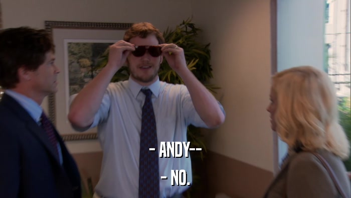 - ANDY-- - NO. 