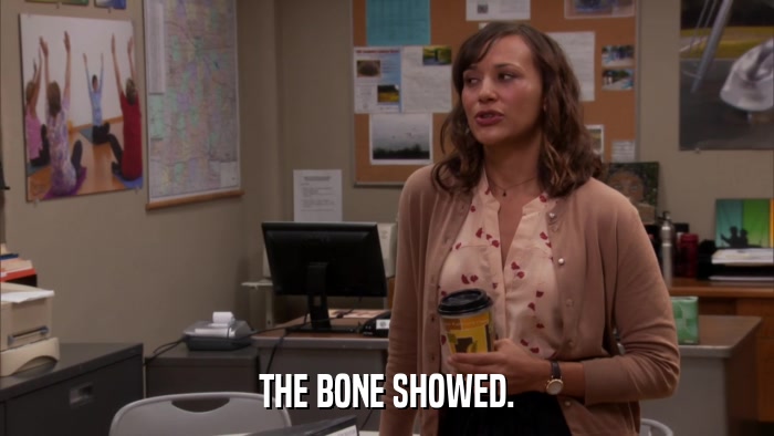 THE BONE SHOWED.  