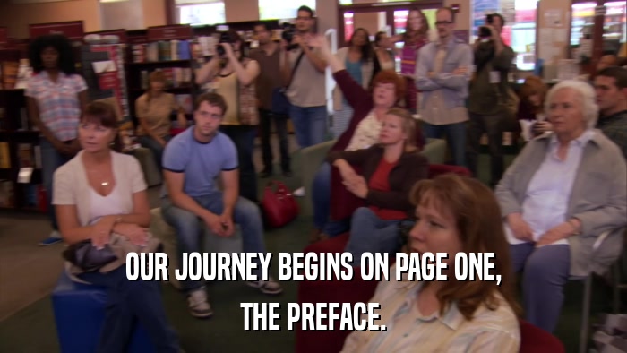 OUR JOURNEY BEGINS ON PAGE ONE, THE PREFACE. 