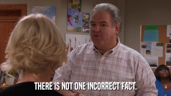 THERE IS NOT ONE INCORRECT FACT.  