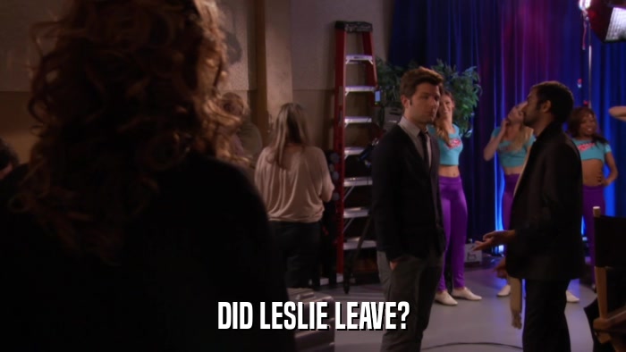 DID LESLIE LEAVE?  