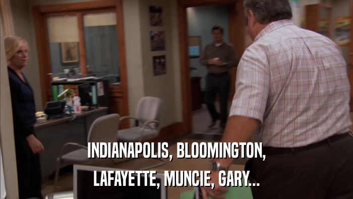 INDIANAPOLIS, BLOOMINGTON, LAFAYETTE, MUNCIE, GARY... 