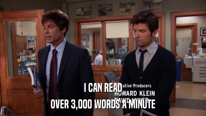 I CAN READ OVER 3,000 WORDS A MINUTE 