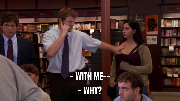 - WITH ME-- - WHY? 