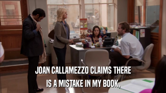 JOAN CALLAMEZZO CLAIMS THERE IS A MISTAKE IN MY BOOK, 