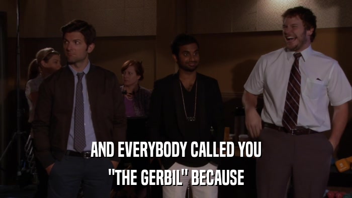 AND EVERYBODY CALLED YOU 