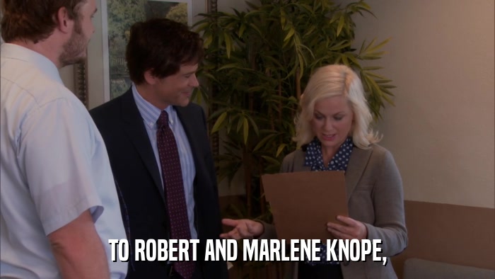 TO ROBERT AND MARLENE KNOPE,  