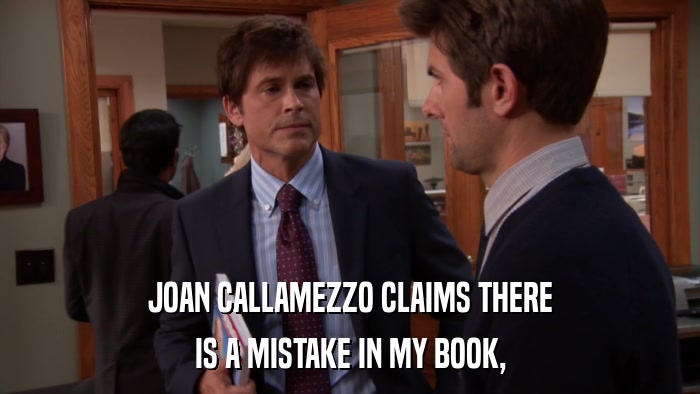 JOAN CALLAMEZZO CLAIMS THERE IS A MISTAKE IN MY BOOK, 
