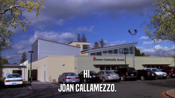 HI. JOAN CALLAMEZZO. 
