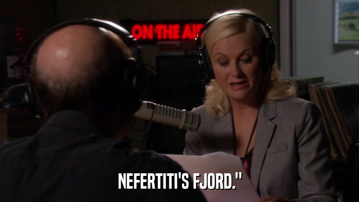 NEFERTITI'S FJORD.