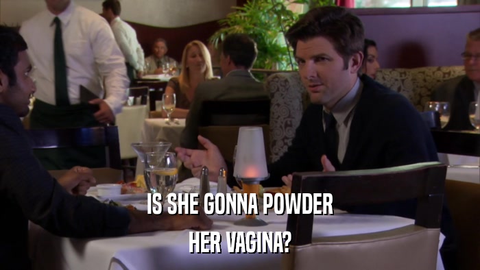 IS SHE GONNA POWDER HER VAGINA? 