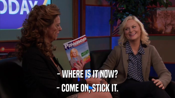 - WHERE IS IT NOW? - COME ON, STICK IT. 