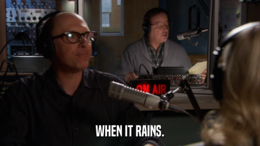 WHEN IT RAINS.  