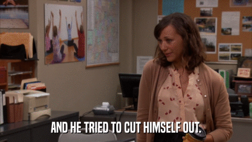 AND HE TRIED TO CUT HIMSELF OUT.  