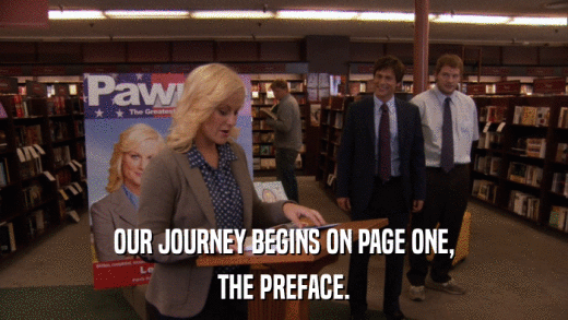 OUR JOURNEY BEGINS ON PAGE ONE, THE PREFACE. 