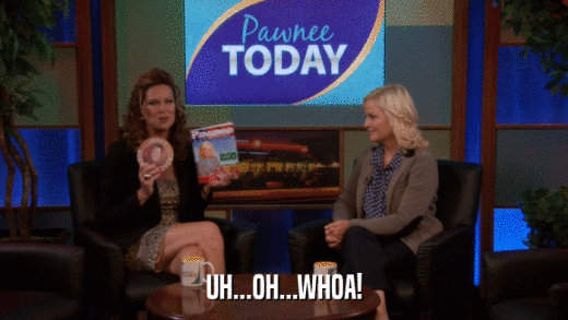 UH...OH...WHOA!  