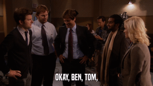 OKAY, BEN, TOM,  