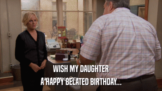WISH MY DAUGHTER A HAPPY BELATED BIRTHDAY... 