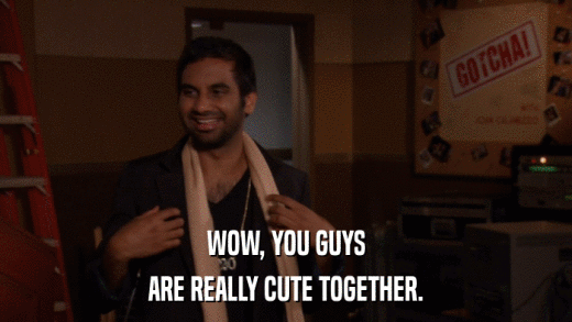 WOW, YOU GUYS ARE REALLY CUTE TOGETHER. 