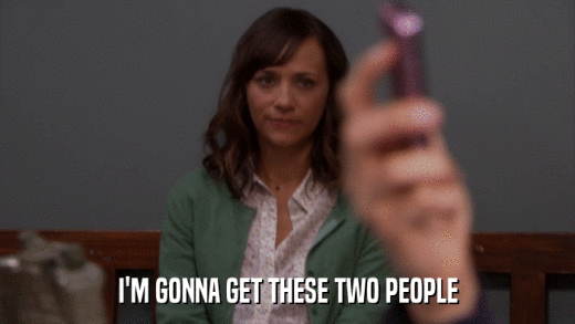 I'M GONNA GET THESE TWO PEOPLE  