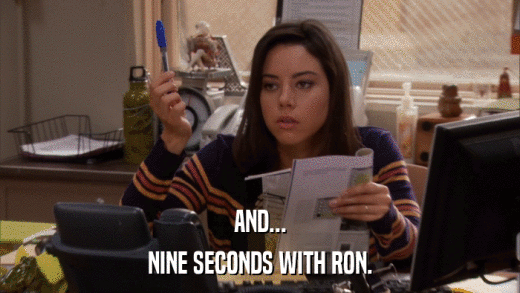 AND... NINE SECONDS WITH RON. 