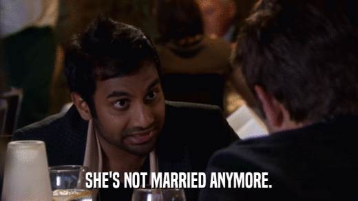 SHE'S NOT MARRIED ANYMORE.  