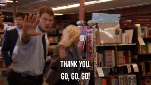 THANK YOU. GO, GO, GO! 
