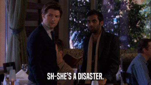 SH-SHE'S A DISASTER.  