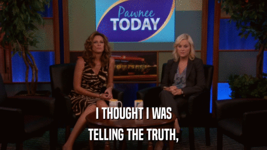 I THOUGHT I WAS TELLING THE TRUTH, 