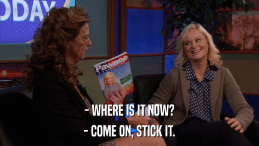 - WHERE IS IT NOW? - COME ON, STICK IT. 