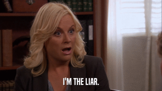 I'M THE LIAR.  