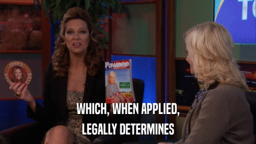 WHICH, WHEN APPLIED, LEGALLY DETERMINES 