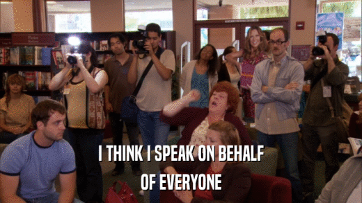I THINK I SPEAK ON BEHALF OF EVERYONE 