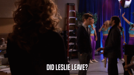 DID LESLIE LEAVE?  